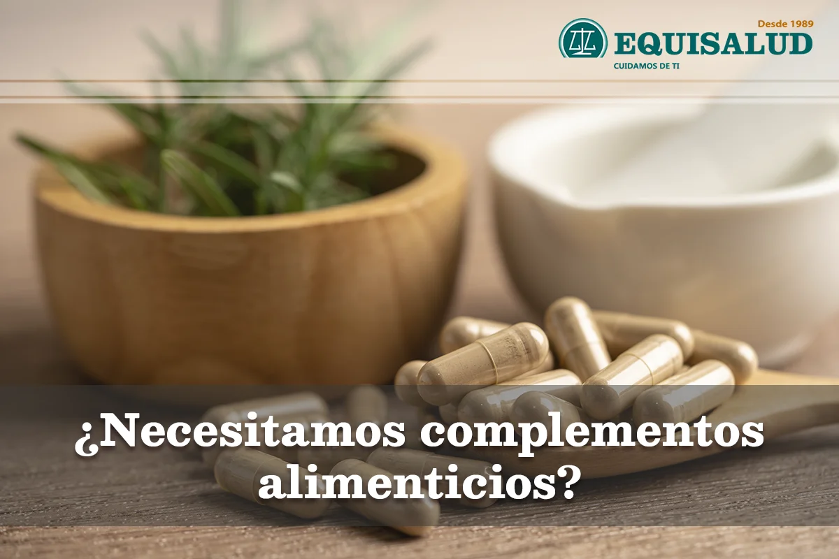 ¿Necesitamos complementos alimenticios?