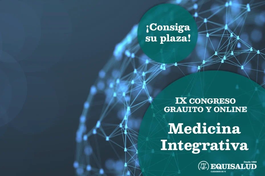 IX Congreso de Laboratorios Equisalud - Medicina Integrativa - Consiga su plaza - diciembre 2024