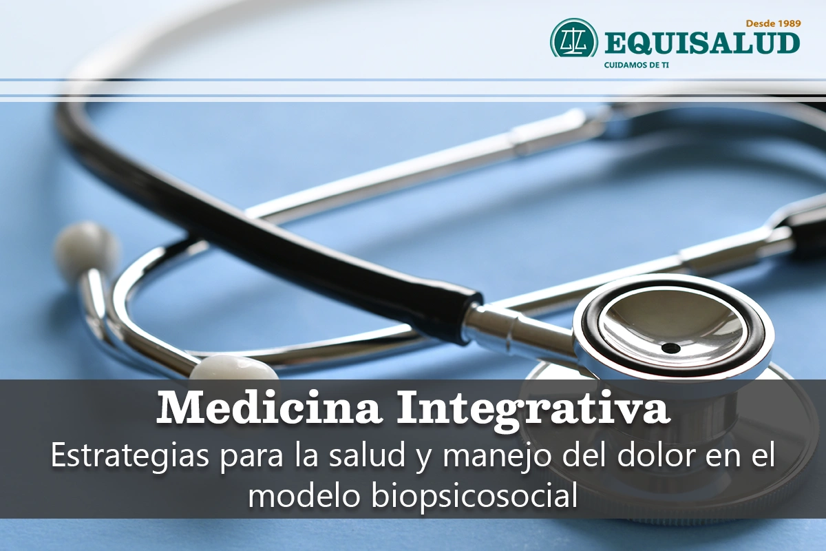 Medicina Integrativa - Estrategias para la salud y manejo del dolor en el modelo biopsicosocial - Formación noviembre 2024